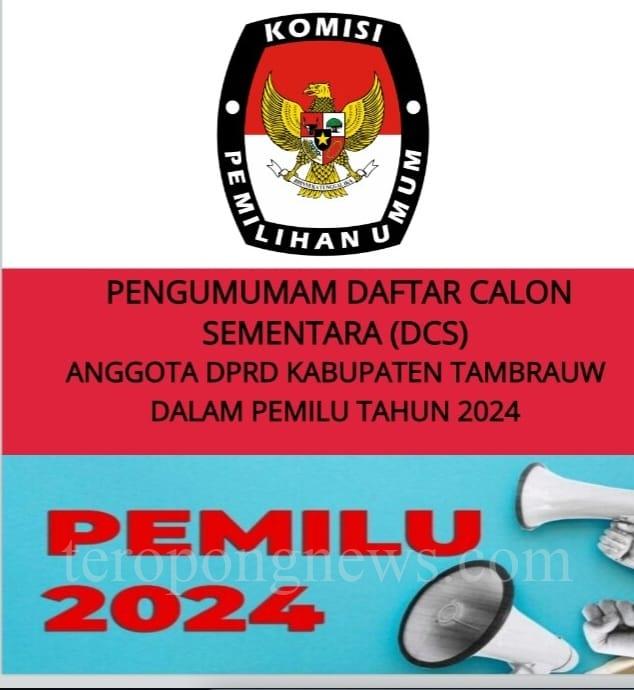 KPU Umumkan DCS Anggota DPRD Kabupaten Tambrauw Pemilu 2024, Unggah Disini